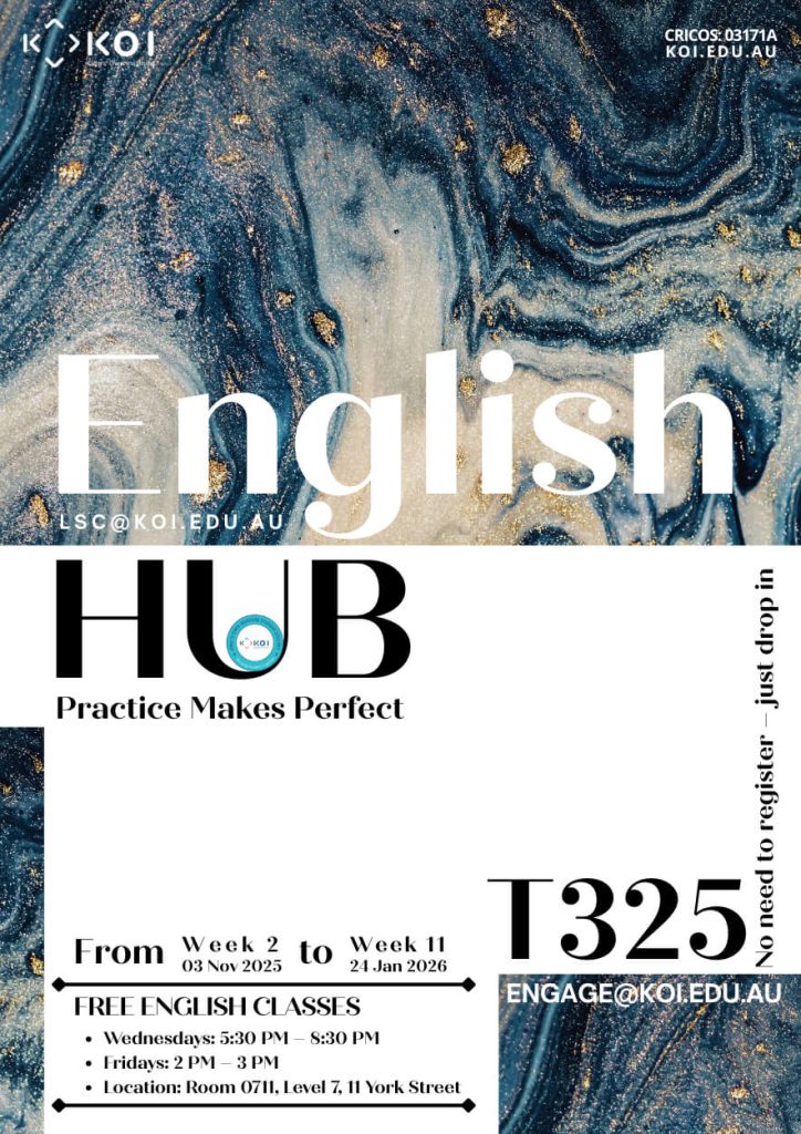 Poster for KOI English Hub promoting free English support classes at Wynyard Green Campus, showing class times for Wednesdays and Fridays, Weeks 2–11 Trimester T325