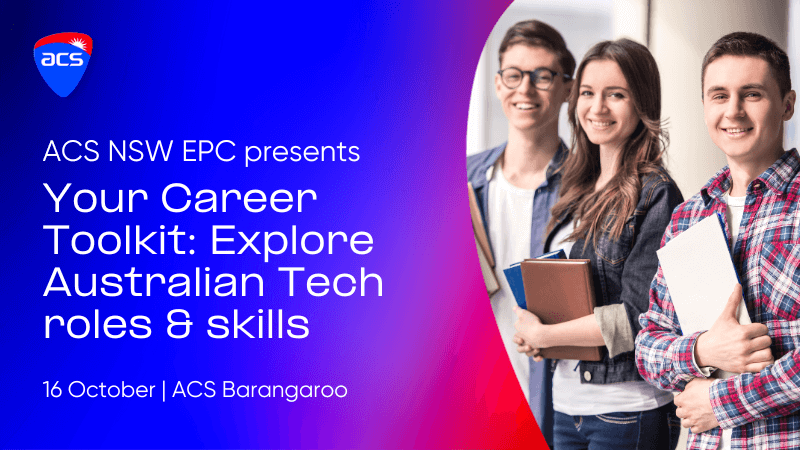 ACS: Your Career Toolkit – Explore Australian Tech roles & skills event photo 1